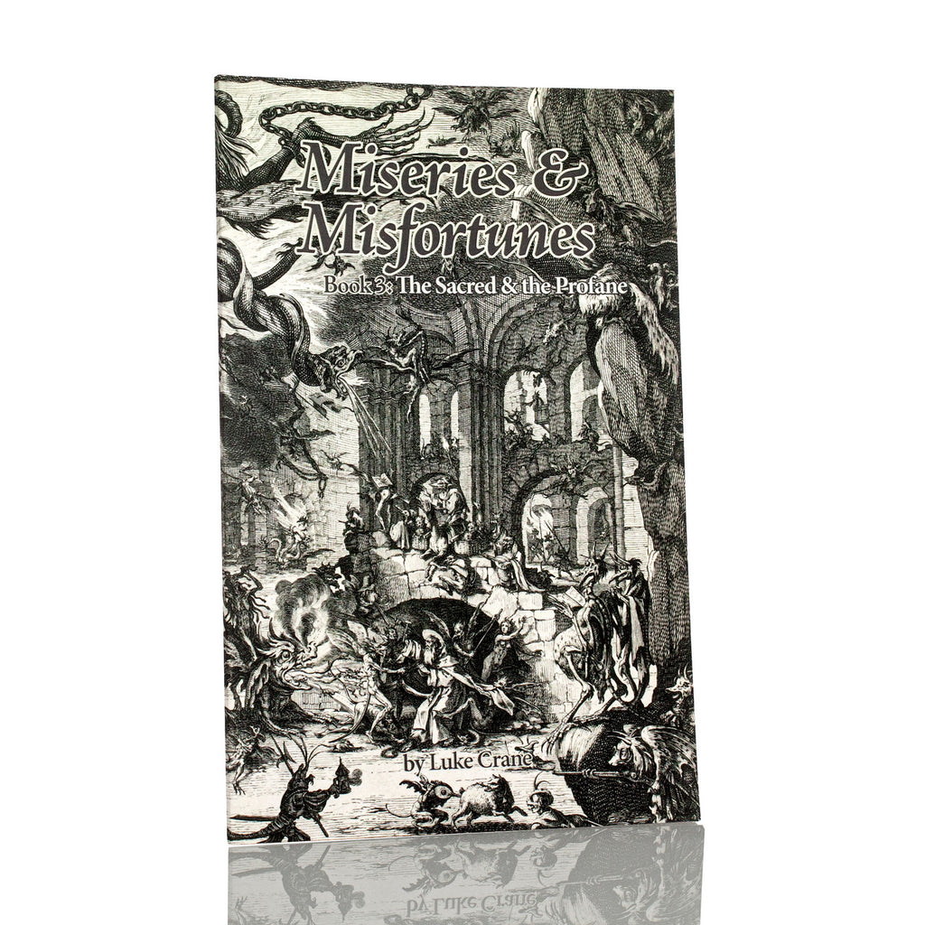 Miseries & Misfortunes Book 3 (The Sacred & the Profane)
