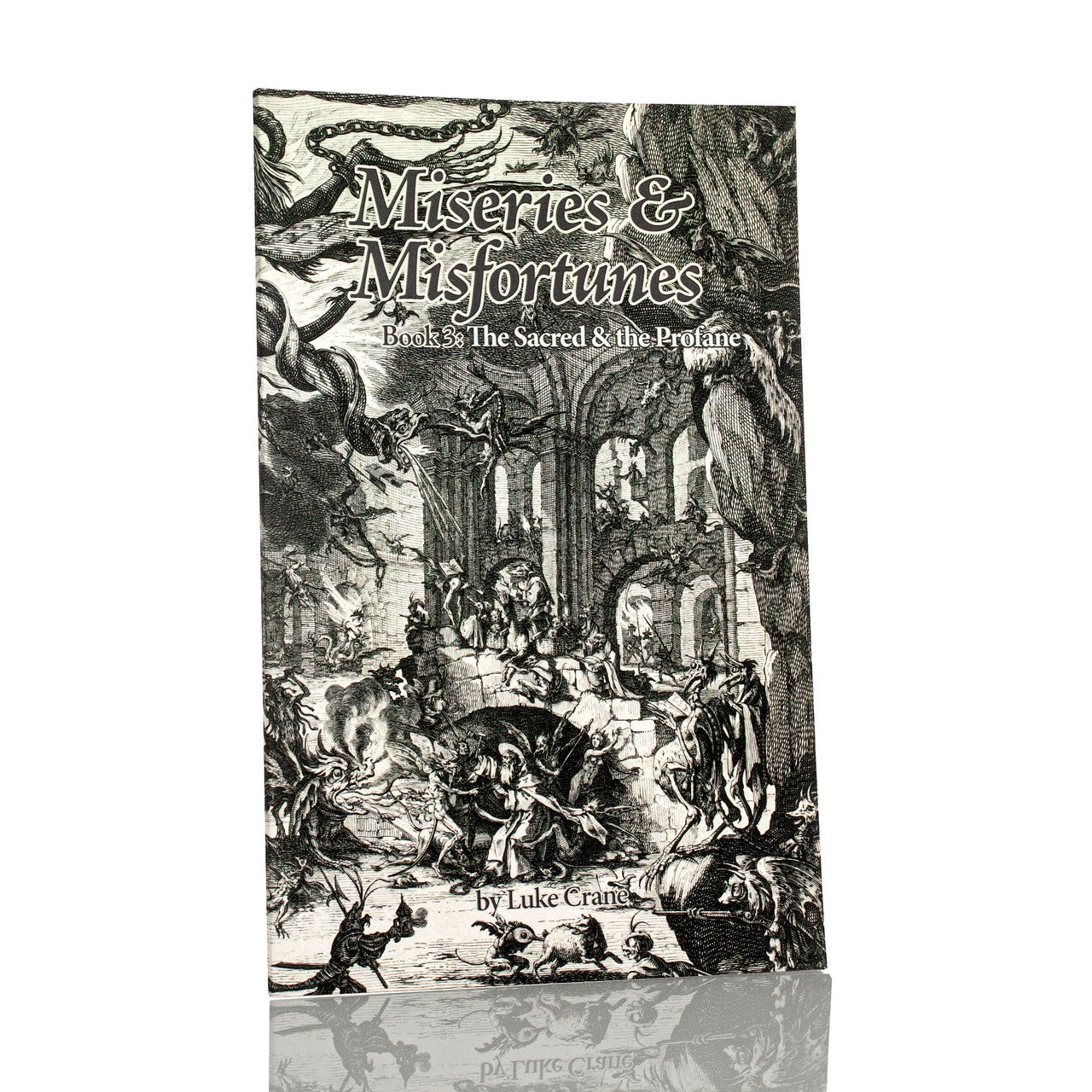 Miseries & Misfortunes Book 3 (The Sacred & the Profane)