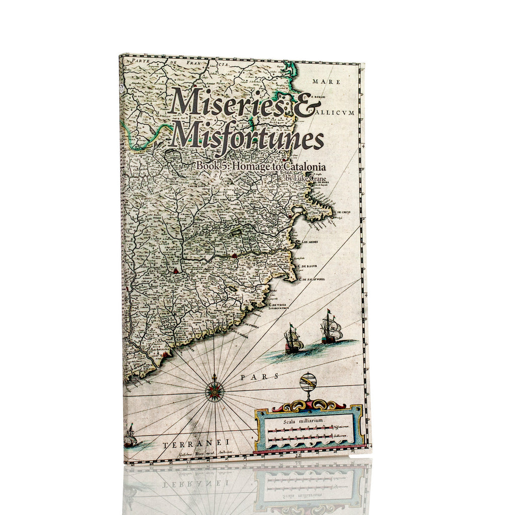 Miseries & Misfortunes Book 5 (Homage to Catalonia)
