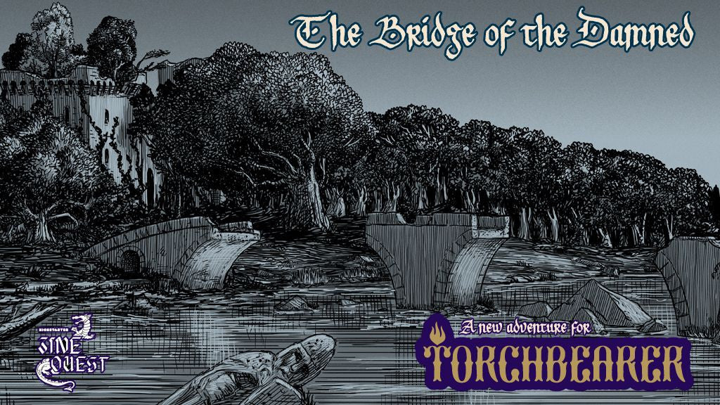 Torchbearer Bridge of the Damned Adventure
